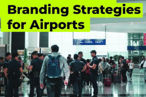 High-Flying Summer Vibes: 7 Cost-Effective Branding Strategies for Airports